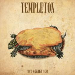 Templeton : Hope Against Hope